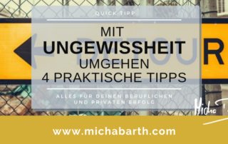 Micha M Barth Personal Men Mentoring - Quick Tipp - Mit Ungewissheit umgehen - 4 Praktsiche Tipps - Beitragsbild