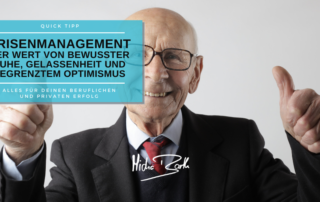 Micha M Barth personalMENTORING businessMENTORING - Krisenmanagement - Der Wert von bewusster Ruhe und begrenztem Optimismus - Twitter